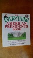 The Everything American Presidents Book: All You Need to Know About the Leaders Who Shaped U.S. History