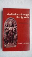Meditations Through the Rg Veda: Four Dimensional Man