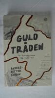 Guldtr&aring;den : en &auml;ventyrares v&auml;g till Gud