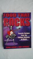 Food That Rocks: Favorite Recipes from the World of Music