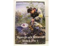 J&auml;garens och fiskarens &aring;rsbok-nr 1.