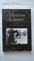I motivens labyrint och andra essäer om filmer
