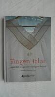 Tingen talar - Ingar&ouml;historia genom vardagens f&ouml;rem&aring;l