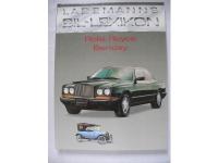 Lademanns Bil-Lexikon. Rolls-Royce. Bentley. V&auml;rldens alla bilm&auml;rken AUS-BEN.
