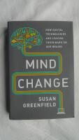 Mind Change: How Digital Technologies Are Leaving Their Mark on Our Brains