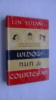  Widow Nun and Courtesan, Three novelettes translated and adapted from the chinese