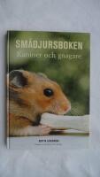 Sm&aring;djursboken : kaniner och gnagare