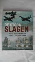 De stora slagen : avg&ouml;rande strider som format v&auml;rldshistorien