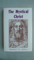 The Mystical Christ: Religion As a Personal Spiritual Experience