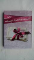 120 od&ouml;dliga k&auml;rleksballader