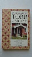 S&aring; renoveras torp och g&aring;rdar