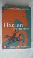 H&auml;sten och m&auml;nniskan : en fyratusen&aring;rig historia