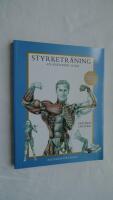 Styrketr&auml;ning - En anatomisk guide