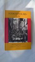 Stockholmsliv : Hur vi bott, arbetat och roat oss under 100 &aring;r. Bd 2. [S&ouml;der om Str&ouml;mmen.