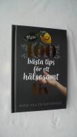 Mina 100 b&auml;sta tips f&ouml;r ett h&auml;lsosamt liv