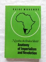 Namibia, the broken shield: Anatomy of imperialism and revolution