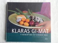 Klaras GI-mat : 100 recept med l&aring;gt glykemiskt index