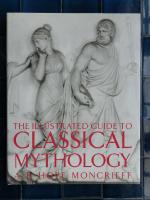 The Illustrated Guide to Classical Mythology