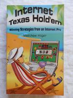 Internet Texas Hold'em: Winning Strategies from an Internet Pro