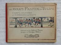 En avant, Fanfan la tulipe!: Chants militaires et chansons de route
