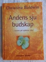 Andens sju budskap : lyssna p&aring; sj&auml;lens r&ouml;st