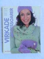 Virkade accessoarer : m&ouml;ssor v&auml;skor scarves vantar tofflor