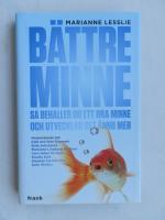 B&auml;ttre minne - S&aring; beh&aring;ller du ett bra minne och utvecklar det &auml;nnu mer