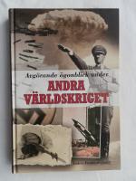 Avg&ouml;rande &ouml;gonblick under andra v&auml;rldskriget