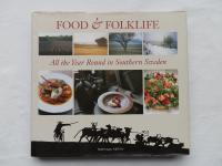Food & folklife : all the year round in southern Sweden