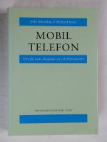 Mobil telefon - en id&eacute; som skapade en v&auml;rldsindustri