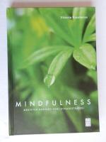 Mindfulness : medveten n&auml;rvaro som levnadsstrategi