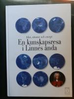 Mat, r&aring;varor och enregi : en kunskapsresa i Linn&eacute;s anda