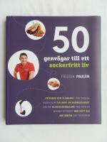 50 genv&auml;gar till ett sockerfritt liv