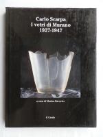 Carlo Scarpa. I vetri di Murano 1927-1947