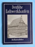 Deutsche Fachwerkbauten - Die Blauen B&uuml;cher