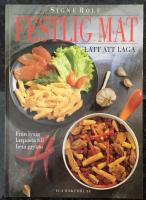 Festlig mat - l&auml;tt att laga - fr&aring;n lyxig laxpasta till heta grytan