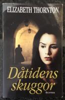 D&aring;tidens skuggor - thriller i 1800-talsmilj&ouml;