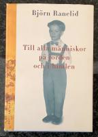 Till alla m&auml;nniskor p&aring; jorden och i himlen