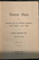 Korsets Skola eller anvisning till ett shrifteligt f&ouml;rh&aring;llande under lidandet, jemte B&ouml;ner