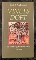 Vinets doft - P&aring; str&ouml;vt&aring;g i vinets v&auml;rld