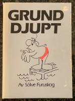 Grunddjupt - En bok i text och bild om sanningar och osanningar