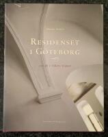 Residenset i G&ouml;teborg - 350 &aring;r i rikets tj&auml;nst