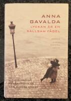 Lyckan &auml;r en s&auml;llsam f&aring;gel