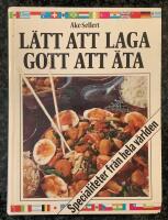 L&auml;tt att laga gott att &auml;ta - specialiteter fr&aring;n hela v&auml;rlden