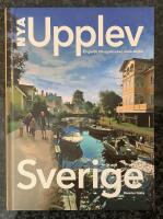 NYA Upplev Sverige - En guide till upplevelser i hela landet