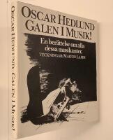 Galen i musik! &bull; En ber&auml;ttelse om alla dessa musikanter