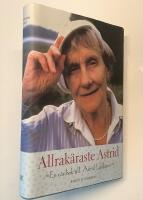 Allra k&auml;raste Astrid - En v&auml;nbok till Astrid Lindgren