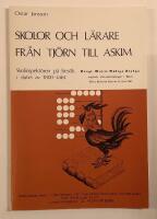 Skolor och l&auml;rare fr&aring;n Tj&ouml;rn till Askim &bull; Skolinspekt&ouml;ren p&aring; bes&ouml;k i slutet av 1800-talet