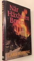 N&auml;r h&auml;xb&aring;len brann - En dokument&auml;r ber&auml;ttelse