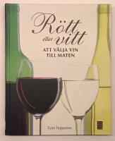 R&ouml;tt eller vitt - Att v&auml;lja vin till maten
